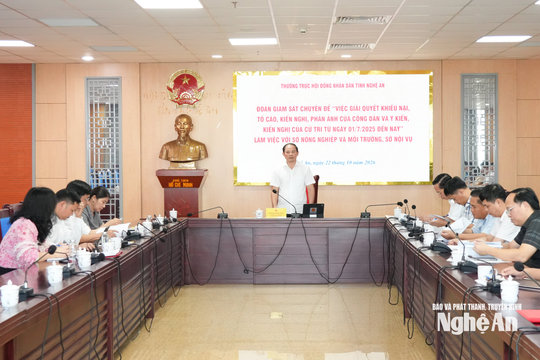 Đoàn giám sát HĐND tỉnh làm việc với Sở Nông nghiệp và Môi trường, Sở Nội vụ về việc giải quyết khiếu nại, tố cáo, kiến nghị, phản ánh của công dân