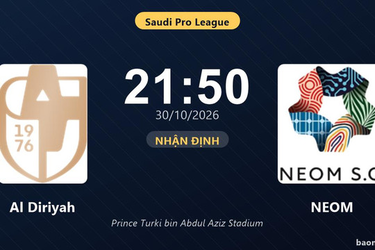 Nhận định Al Diriyah vs NEOM: Điểm nóng cuộc đua tốp đầu