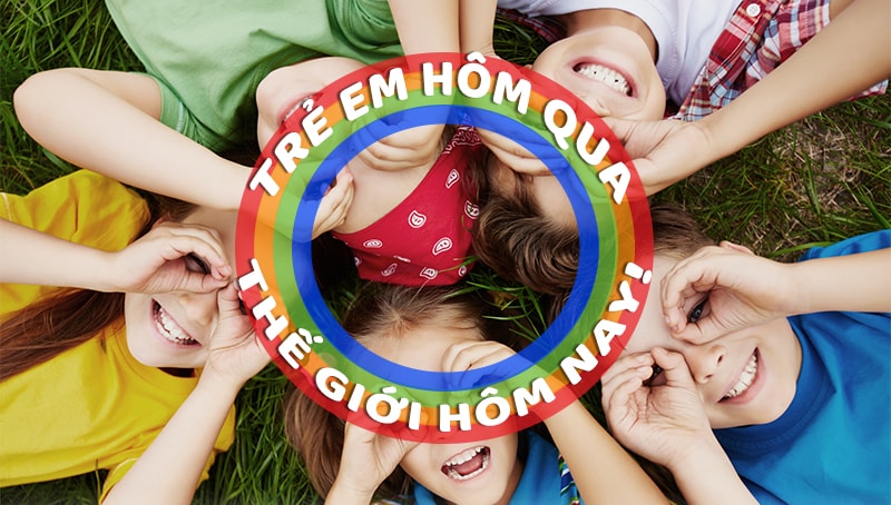 Trẻ em hôm qua, thế giới hôm nay