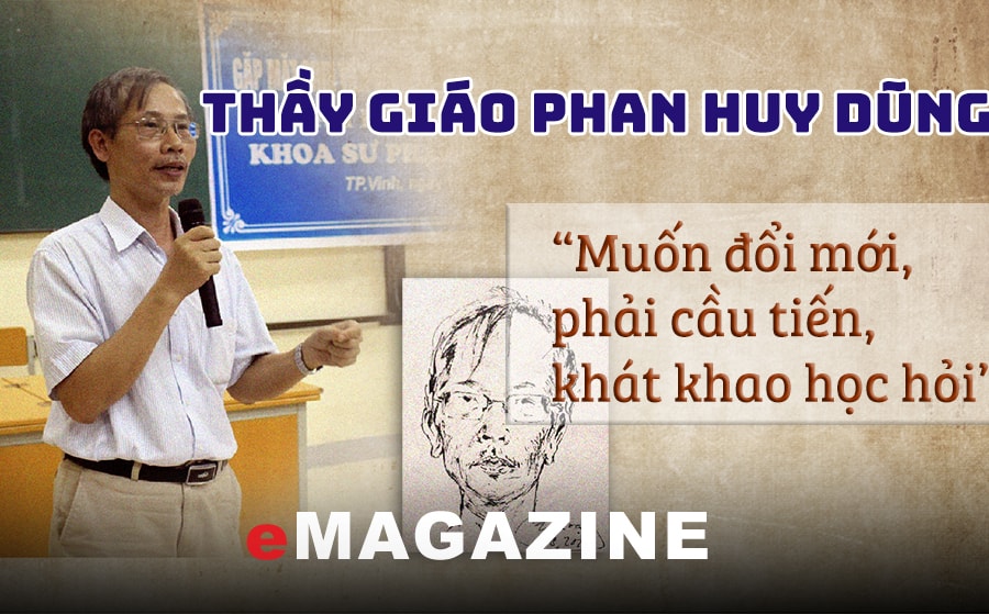 Thầy giáo Phan Huy Dũng: 'Muốn đổi mới, phải cầu tiến, khát khao học hỏi'