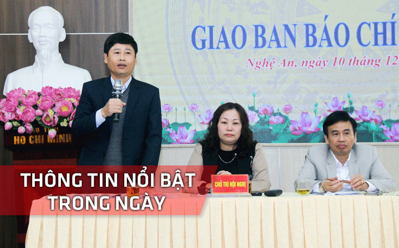 Nghệ An: Thông tin nổi bật ngày 10/12