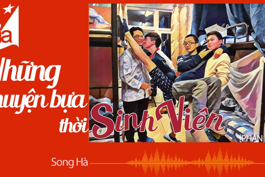Đọc truyện đêm khuya: Những chuyện bựa thời sinh viên: Phần cuối (Nhà văn Song Hà)