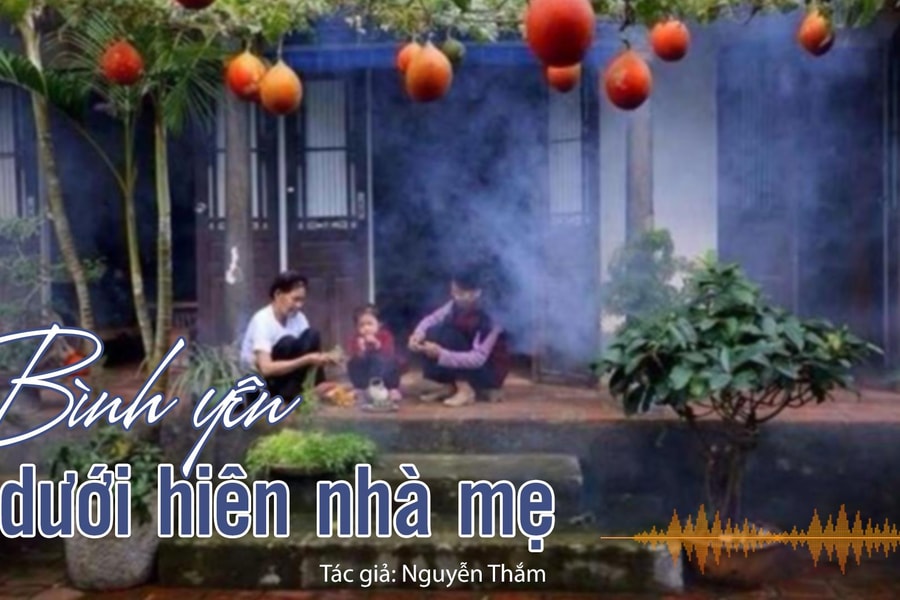 Tản văn hay: Bình yên dưới hiên nhà mẹ