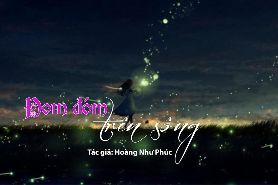 Tản văn hay: Đom đóm trên sông