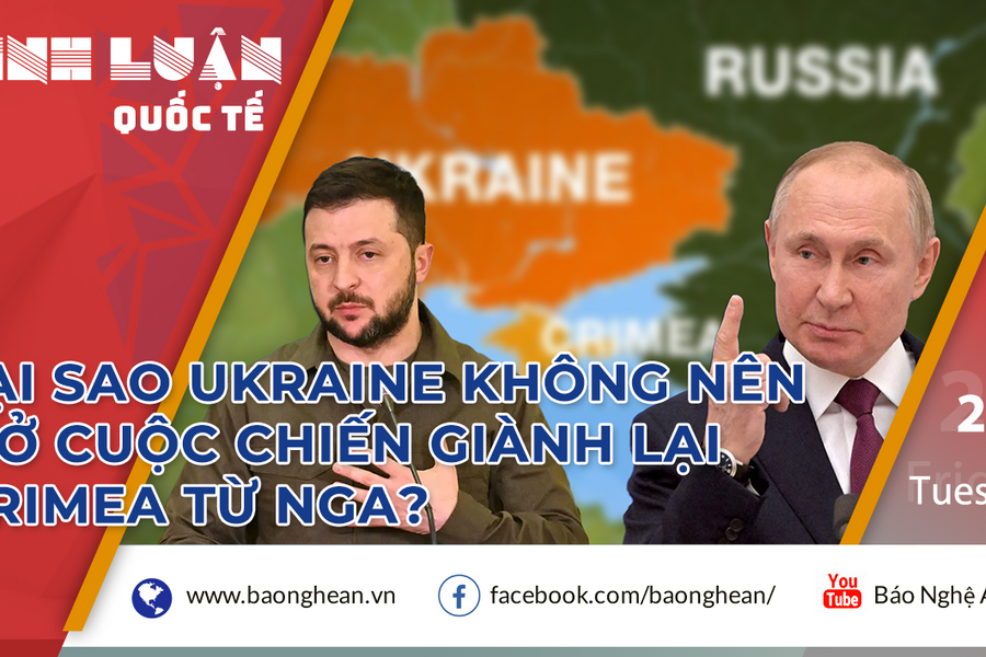 Tại sao Ukraine không nên mở cuộc chiến giành lại Crimea từ Nga?