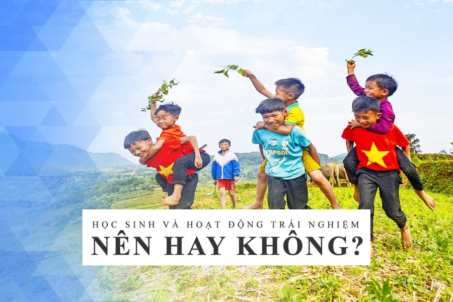 Điểm tuần: Học sinh và hoạt động trải nghiệm - Nên hay không nên?