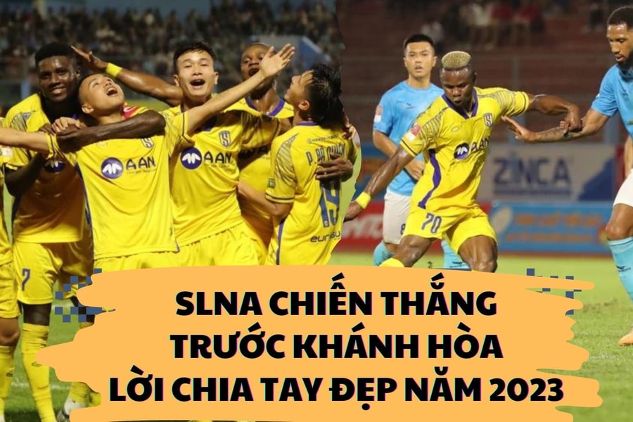 SLNA chiến thắng trước Khánh Hòa: Lời chia tay đẹp năm 2023