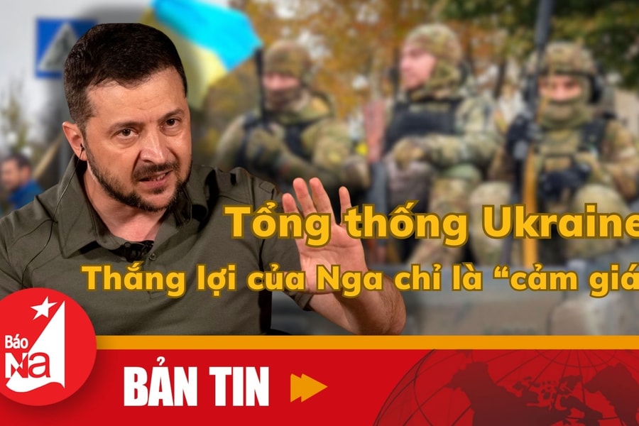 Bản tin quốc tế: Tổng thống Ukraine: Thắng lợi của Nga chỉ là 'cảm giác'