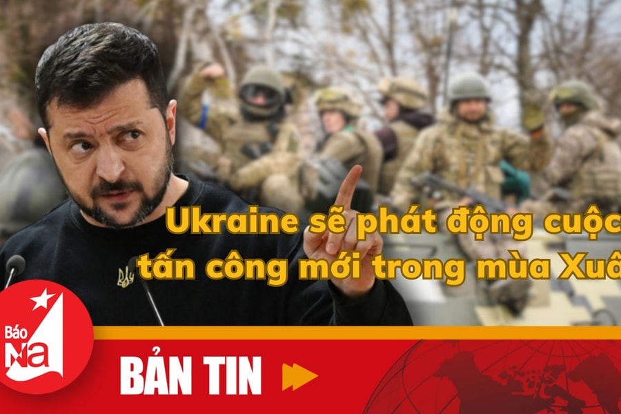Bản tin quốc tế: Ukraine sẽ phát động cuộc tấn công mới trong mùa Xuân