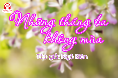 Tạp bút: Những tháng ba không mùa