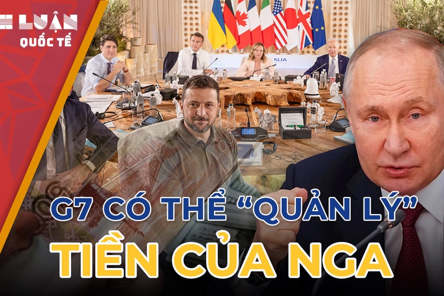 G7 'quản lý' tiền của Nga thế nào nếu Moskva giành lại quyền kiểm soát số tài sản bị đóng băng