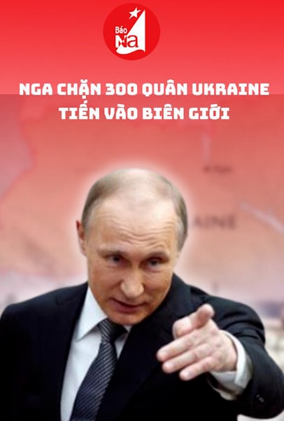 Nga chặn 300 quân Ukraine tiến vào biên giới