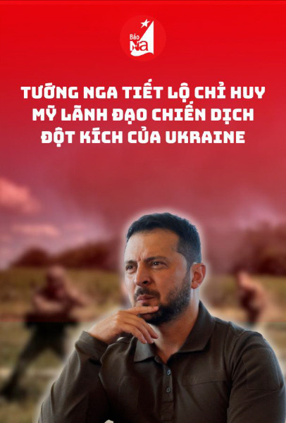Tướng Nga tiết lộ chỉ huy Mỹ lãnh đạo chiến dịch đột kích của Ukraine
