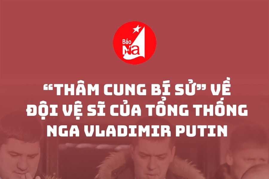 'Thâm cung bí sử' về đội vệ sĩ của Tổng thống Nga Vladimir Putin