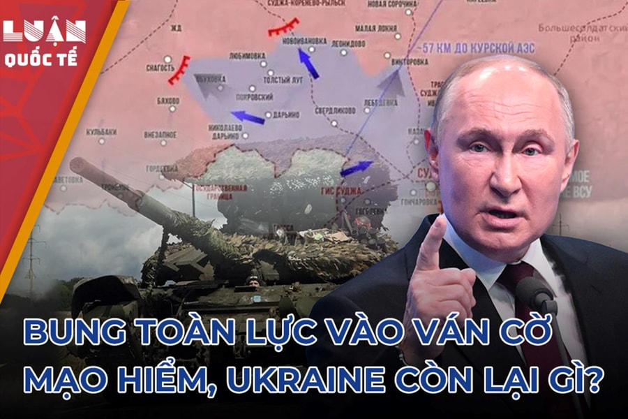 Bung toàn lực vào ván cờ mạo hiểm, Ukraine còn lại gì?
