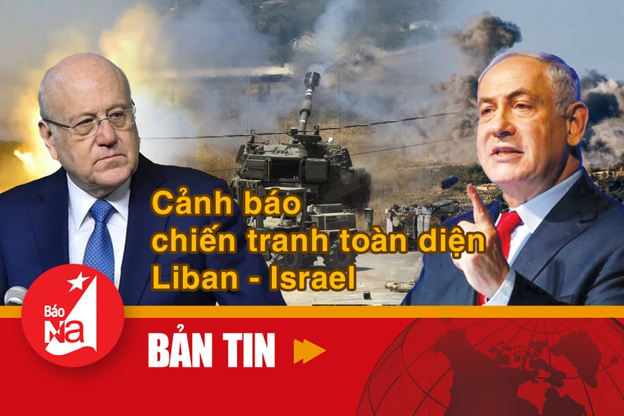 Bản tin quốc tế: Cảnh báo chiến tranh toàn diện Liban-Israel