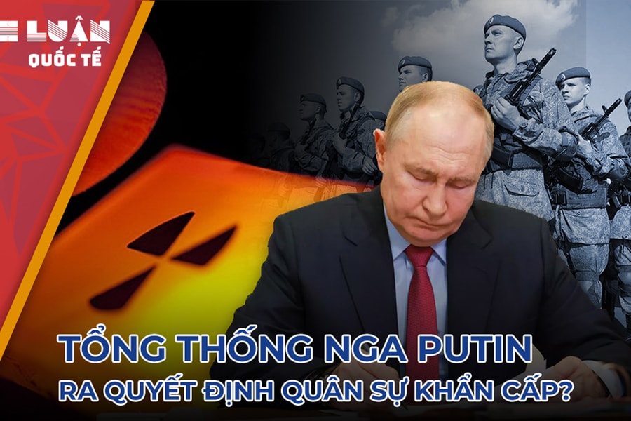 Tổng thống Nga Putin ra quyết định quân sự khẩn cấp?