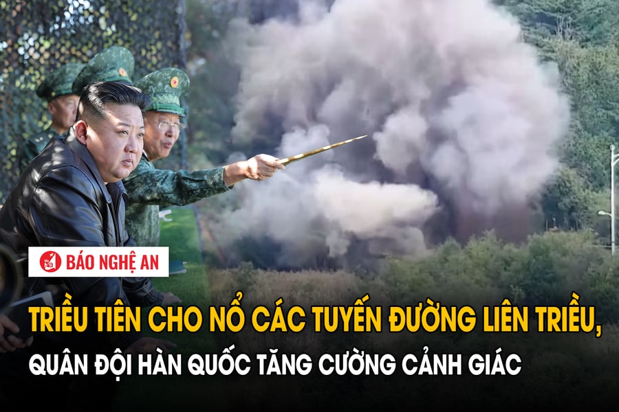 Triều Tiên cho nổ các tuyến đường liên Triều, quân đội Hàn Quốc tăng cường cảnh giác