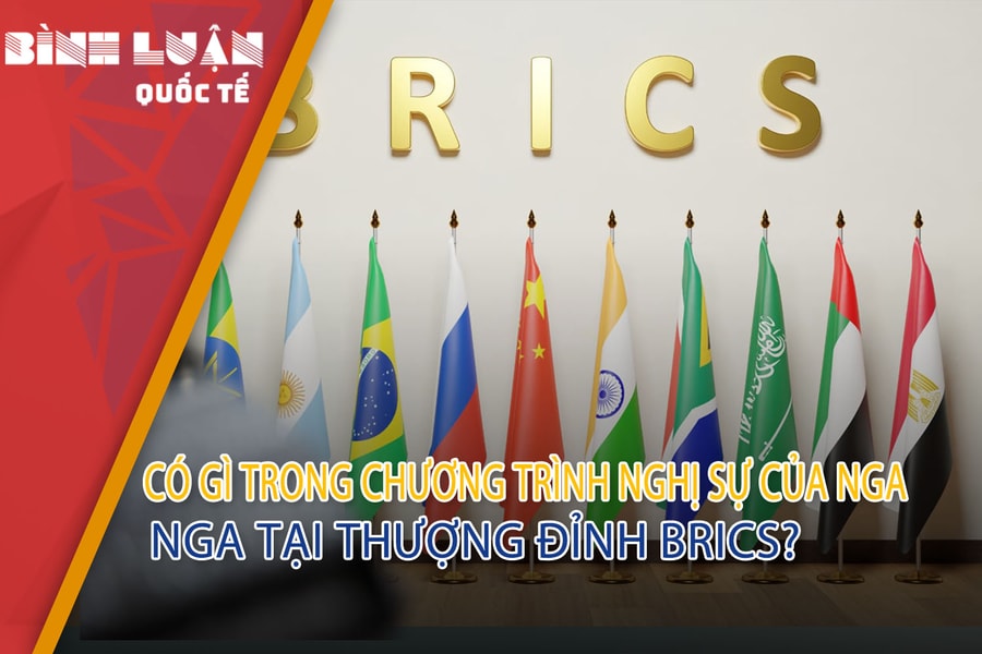 Có gì trong chương trình nghị sự của Nga tại Thượng đỉnh BRICS?