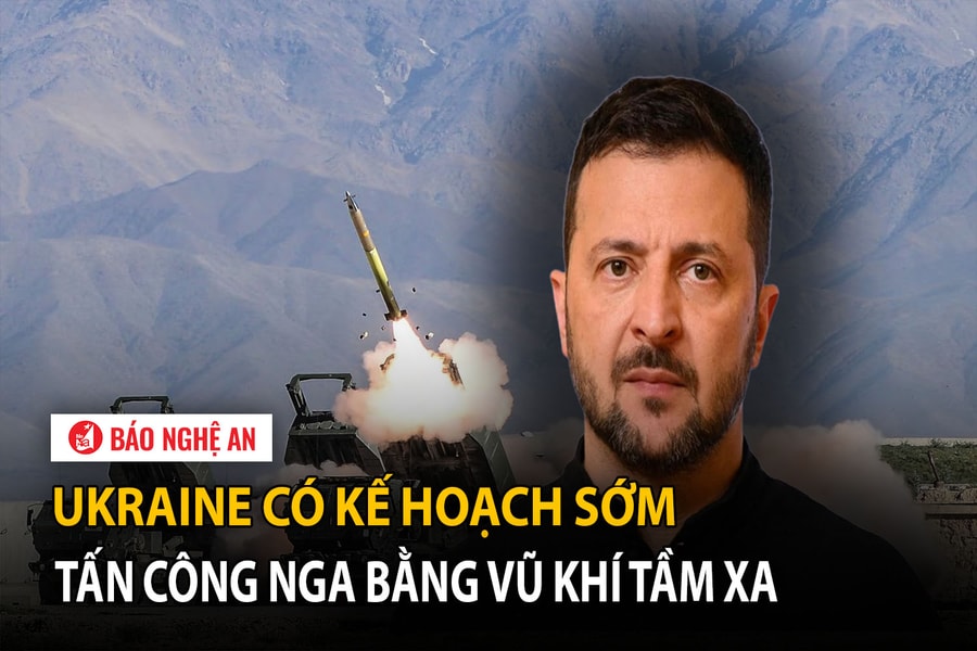 Ukraine có kế hoạch sớm tấn công Nga bằng vũ khí tầm xa