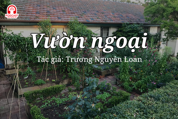 Đọc truyện đêm khuya: Vườn ngoại