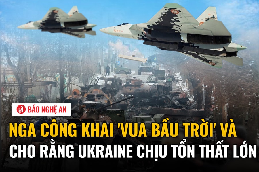 Nga công khai 'Vua bầu trời' và cho rằng Ukraine chịu tổn thất lớn
