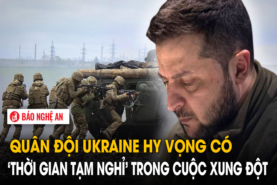 Quân đội Ukraine hy vọng có ‘thời gian tạm nghỉ’ trong cuộc xung đột