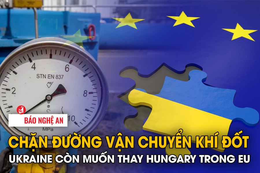 Chặn đường vận chuyển khí đốt, Ukraine còn muốn thay Hungary trong EU