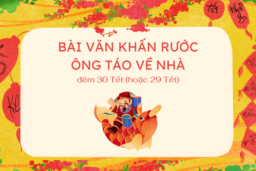 Bài văn khấn rước ông Táo về nhà vào đêm 30 Tết (hoặc 29 Tết)