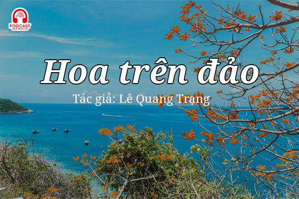 Đọc truyện đêm khuya: Hoa trên đảo