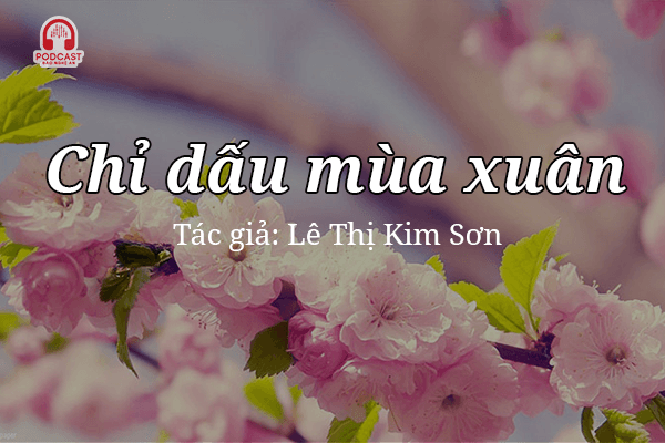 Đọc truyện đêm khuya: Chỉ dấu mùa xuân