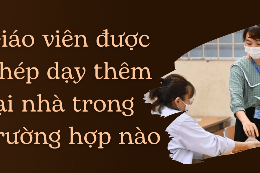 Giáo viên được phép dạy thêm tại nhà trong trường hợp nào?