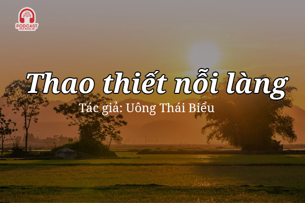 Tản văn hay: Thao thiết nỗi làng