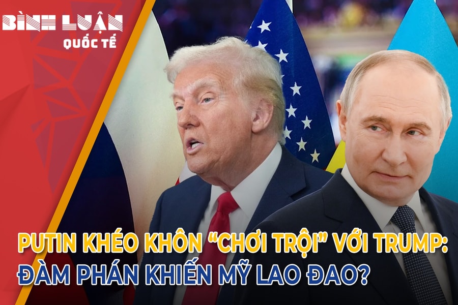 Ông Putin khéo khôn ‘chơi trội’ với Trump: Đàm phán khiến Mỹ lao đao?