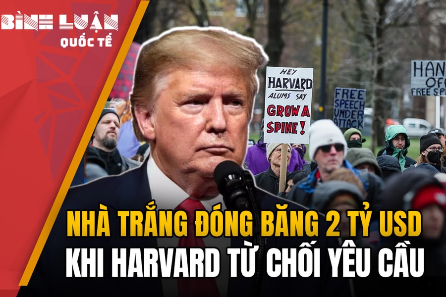 Harvard thách thức chính quyền Trump, bị đóng băng 2,2 tỷ USD?