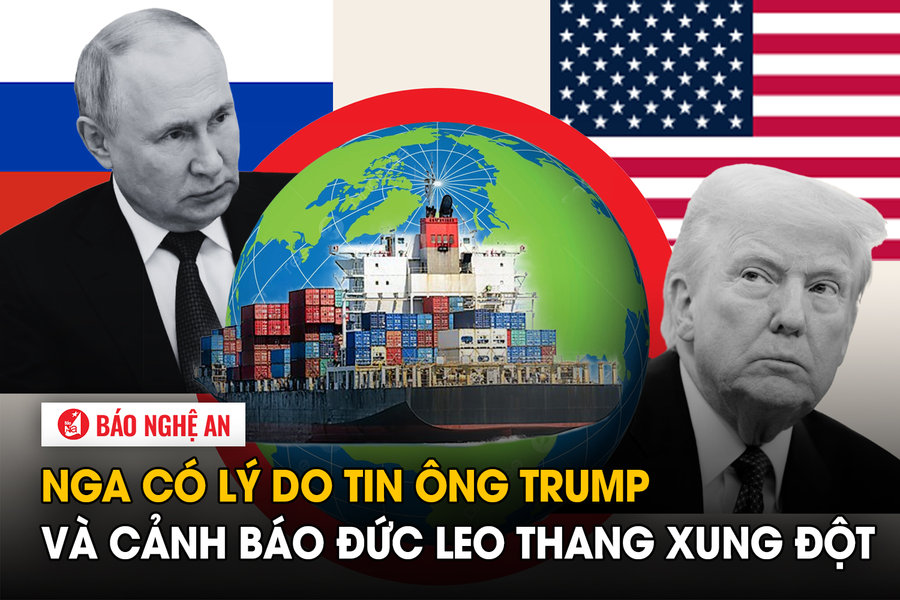 Nga có lý do tin ông Trump và cảnh báo Đức leo thang xung đột