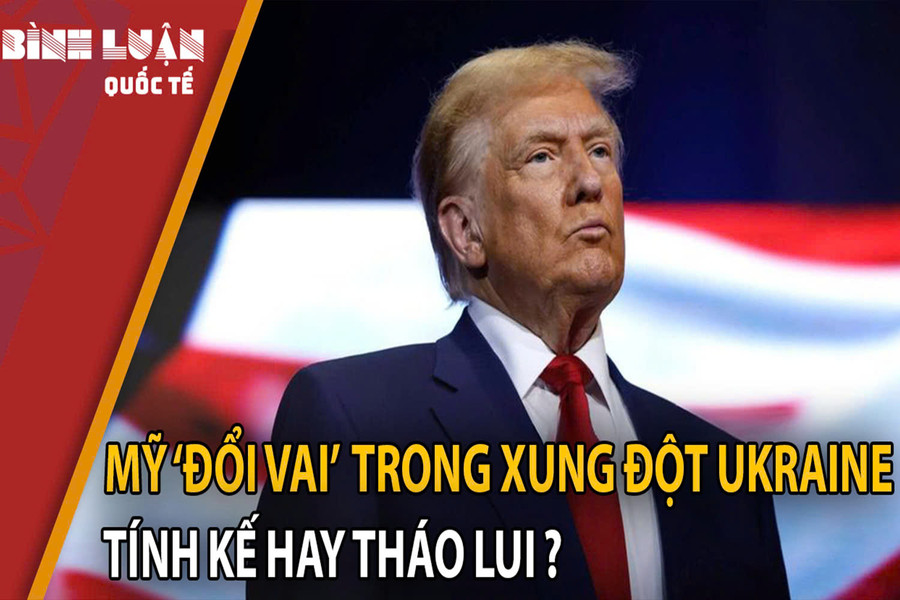 Mỹ 'đổi vai' trong xung đột Ukraine: Tính kế hay tháo lui?