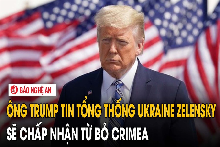 Ông Trump tin Tổng thống Ukraine Zelensky sẽ chấp nhận từ bỏ Crimea