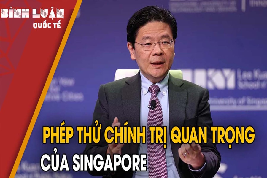 Phép thử chính trị quan trọng của Singapore
