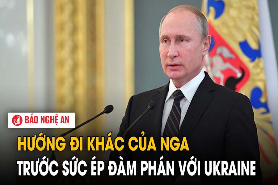 Hướng đi khác của Nga trước sức ép đàm phán với Ukraine