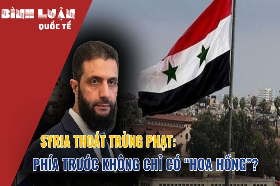 Syria thoát trừng phạt: Phía trước không chỉ có 'hoa hồng'?