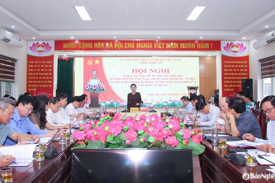 Nghệ An tổ chức hội nghị góp ý về Đề án sắp xếp, giảm đầu mối các tổ chức chính trị - xã hội và hội quần chúng cấp tỉnh và cấp xã