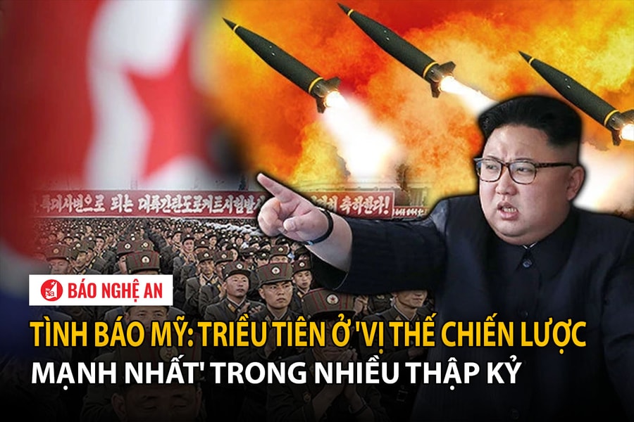 Tình báo Mỹ: Triều Tiên ở 'vị thế chiến lược mạnh nhất' trong nhiều thập kỷ