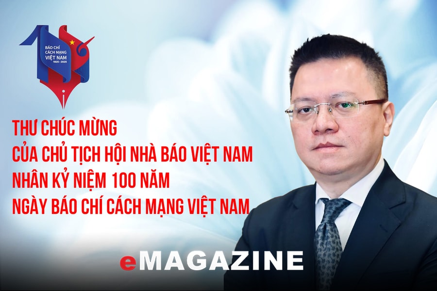 Thư chúc mừng của Chủ tịch Hội Nhà báo Việt Nam nhân kỷ niệm 100 năm ngày Báo chí Cách mạng Việt Nam