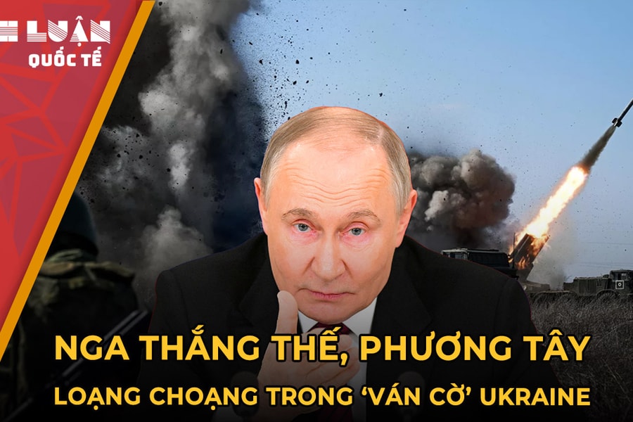 Nga thắng thế, phương Tây loạng choạng trong ‘ván cờ’ Ukraine