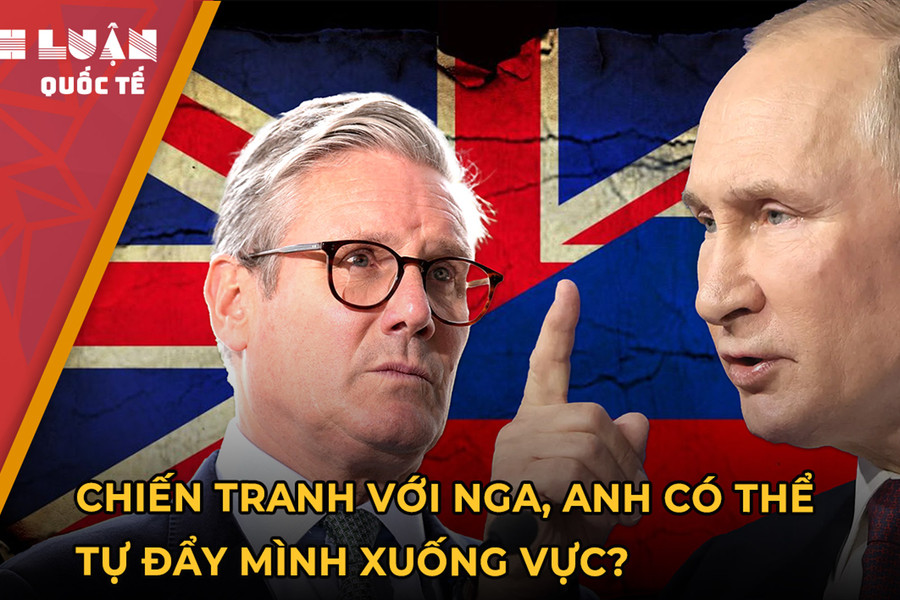 Chiến tranh với Nga, Anh có thể tự đẩy mình xuống vực?