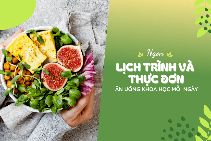 Thời gian và thực đơn ăn uống khoa học mỗi ngày giúp cơ thể khỏe mạnh