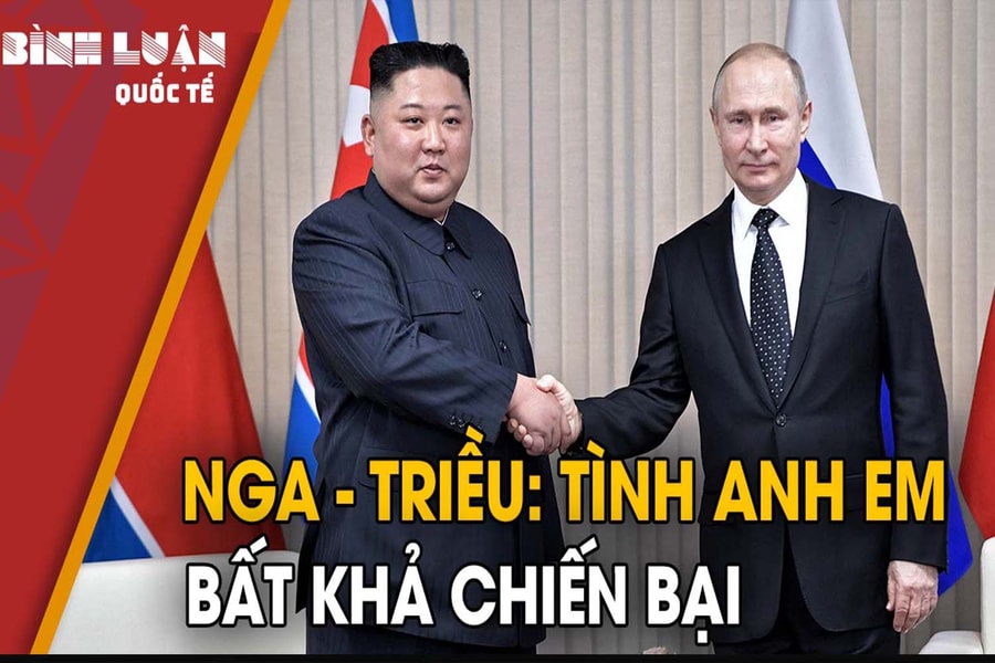 Nga - Triều: Tình anh em "bất khả chiến bại"