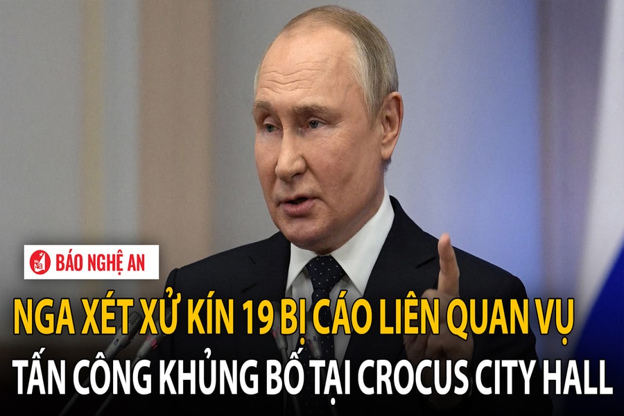 Nga xét xử kín 19 bị cáo liên quan vụ tấn công khủng bố tại Crocus City Hall