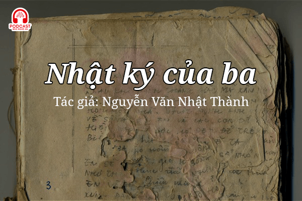 Đọc truyện đêm khuya: Nhật ký của ba